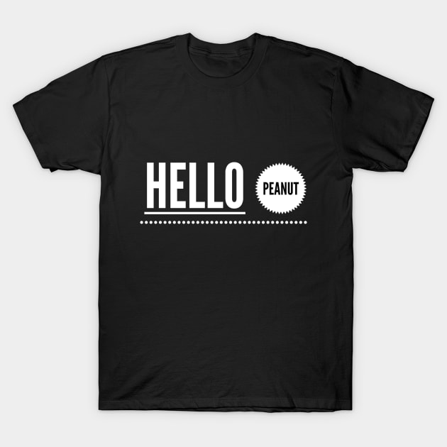 Hello peanut T-Shirt by Dorran